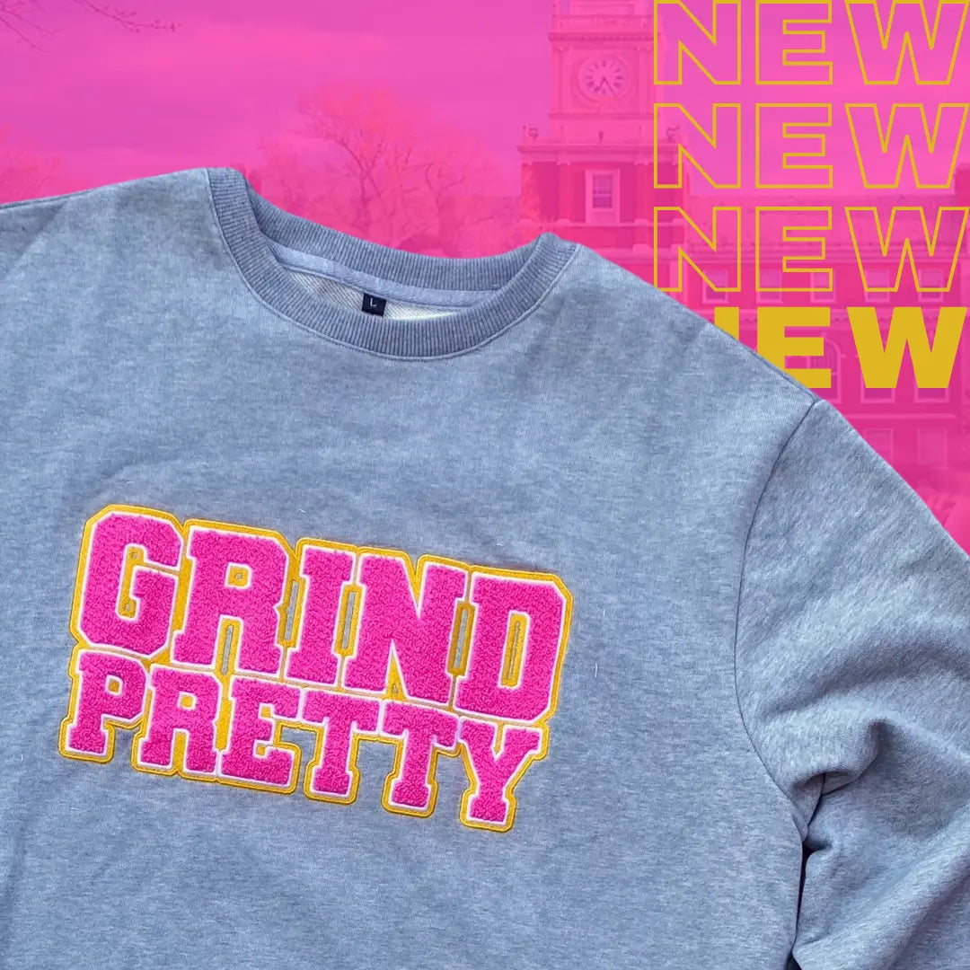 Grind Pretty University Grind Pretty