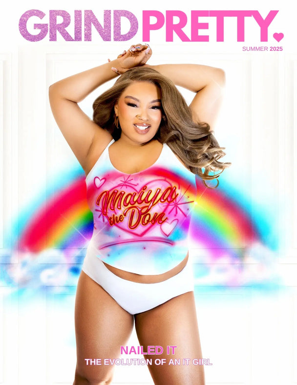 Grind Pretty Magazine - Summer 2025- Maiya The Don Grind Pretty