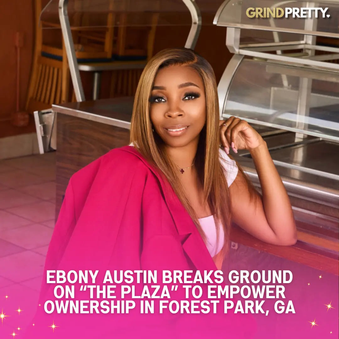 Ebony-Austin-Closes-Out-Women-s-History-Month-by-Building-the-Future Grind Pretty