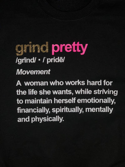 Grind Pretty Definition Sweatshirt - Grind Pretty