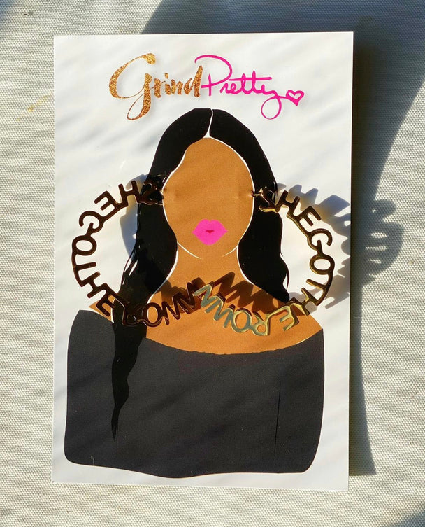 "She Got Her Own" Earrings - Grind Pretty